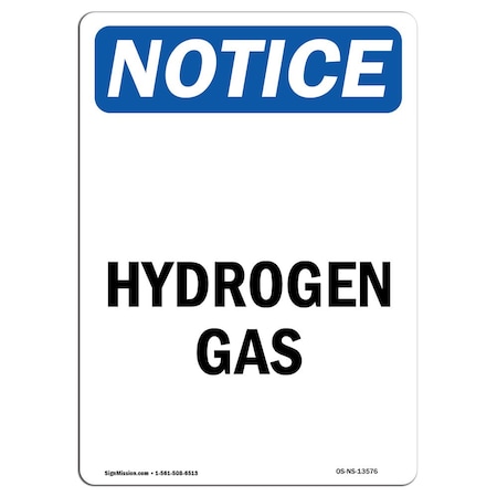 Signmission Safety Sign, OSHA Notice, 10" Height, Rigid Plastic, Hydrogen Gas Sign, Portrait OS-NS-P-710-V-13576